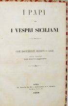 Load image into Gallery viewer, I Papi Ed I Vespri Siciliani: con documenti inediti o rari.