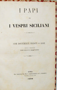 I Papi Ed I Vespri Siciliani: con documenti inediti o rari.