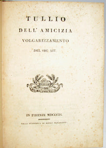 Tullio Dell' Amicizia Volgarizzamento del sec. XIV. (1809)