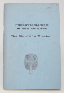 Pickell. Presbyterianism in New England: The Story of a Mission