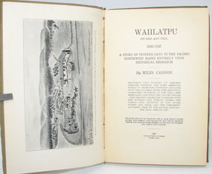 Waiilatpu, Its Rise and Fall, 1836-1847: A Story of Pioneer Days in the Pacific Northwest