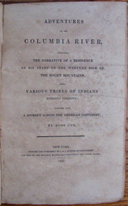 Cox, Ross. Adventures on the Columbia River including A Narrative of a Residence of Six Years on the Western Side of the Rocky Mountains