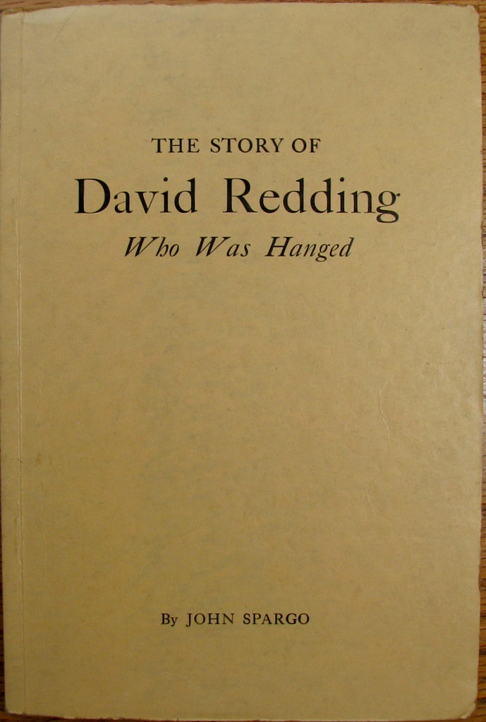 Spargo, John. David Redding, Queen's Ranger who was Hanged in Bennington, Vermont, June 11, 1778