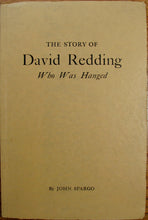 Load image into Gallery viewer, Spargo, John. David Redding, Queen&#39;s Ranger who was Hanged in Bennington, Vermont, June 11, 1778