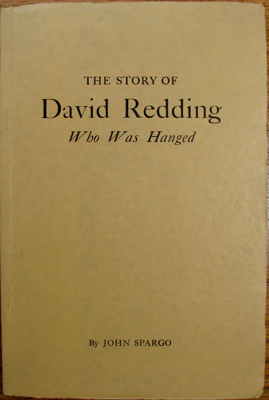 Spargo, John. David Redding, Queen's Ranger who was Hanged in Bennington, Vermont, June 11, 1778