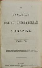 Load image into Gallery viewer, The Canadian United Presbyterian Magazine. Vols. V. &amp; VI. 1858-1859