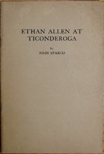 Load image into Gallery viewer, Spargo, John. Ethan Allen at Ticonderoga
