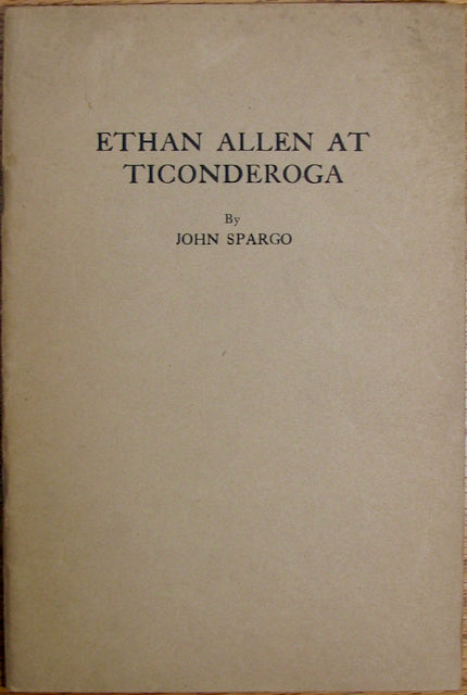 Spargo, John. Ethan Allen at Ticonderoga