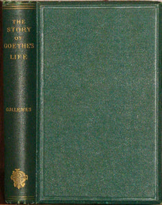 Lewes, George Henry. The Story of Goethe's Life
