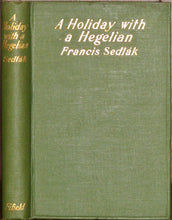 Load image into Gallery viewer, Sedlak, Francis. A Holiday with a Hegelian