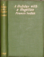 Sedlak, Francis. A Holiday with a Hegelian