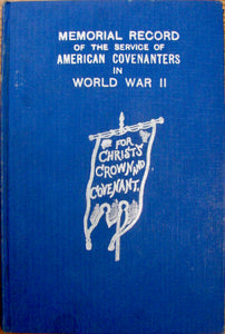 Kochalka, John; et al. Memorial Record of the Service of American Covenanters in World War II