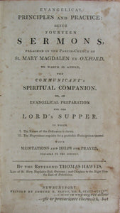 Haweis, Thomas. Evangelical Principles and Practice being fourteen Sermons To which is added, the Communicant's Spiritual Companion