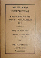 Minutes Centennial of the Kalamazoo River Baptist Association 1941