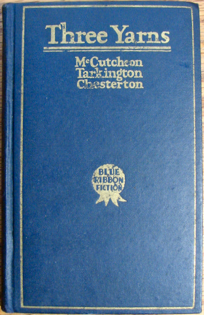 Chesterton, G. K. The Unpresentable Appearance of Col. Crane (Three Yarns, Blue Ribbon Fiction)