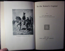 Load image into Gallery viewer, Dickie, J. F.  In the Kaiser&#39;s Capital 1910 [American Church in Berlin]